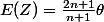 E(Z)=\frac{2n+1}{n+1}\theta